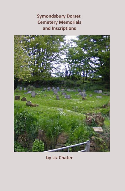 Ver Symondsbury Dorset Cemetery Memorials and Inscriptions por Liz Chater