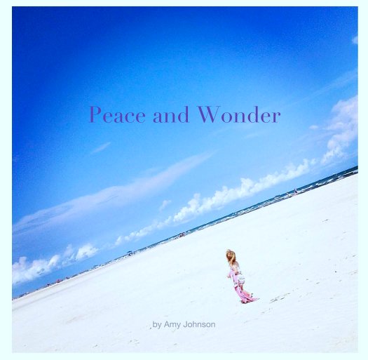 Ver Peace and Wonder por Amy Johnson