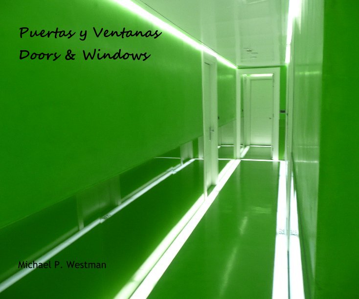 View Puertas y Ventanas by Michael P. Westman