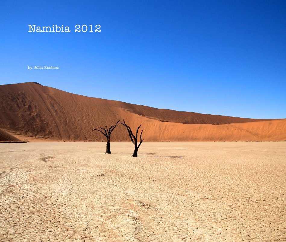 View Namibia 2012 by Julia Rushton