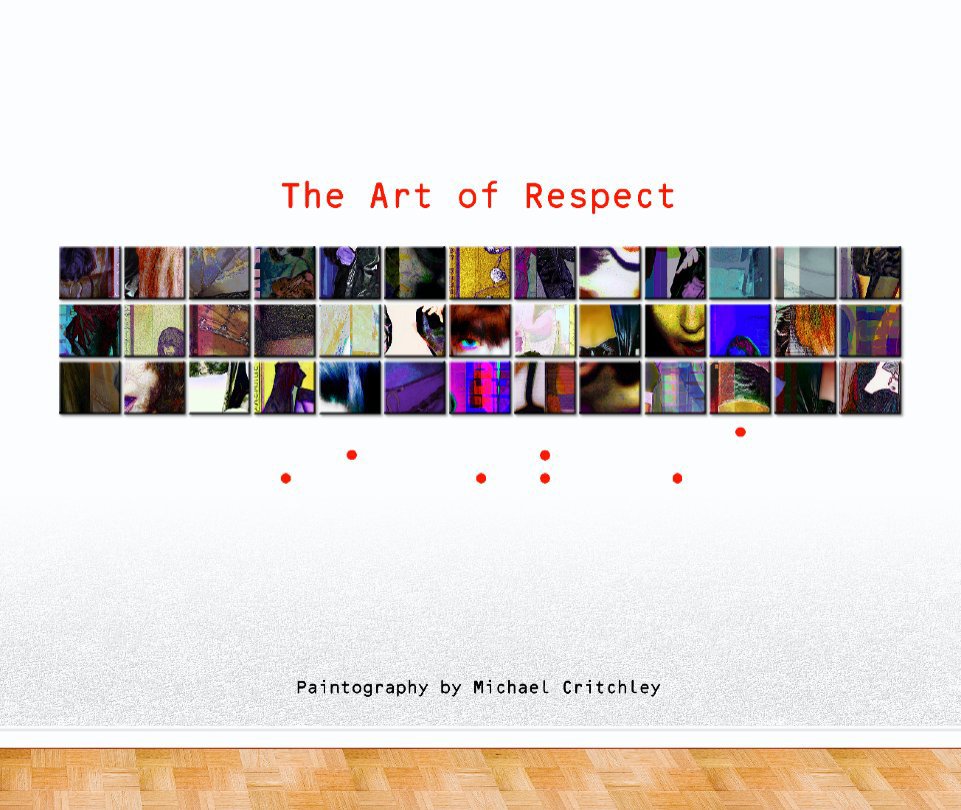 View The Art of Respect by Michael Critchley