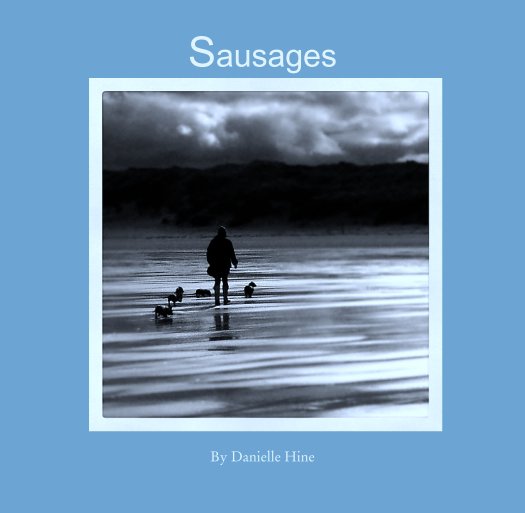 View Sausages by Danielle Hine