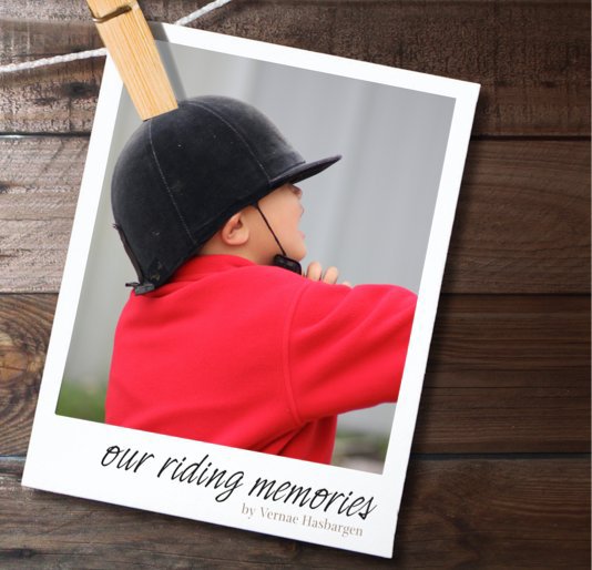 View our riding memories by Vernae Hasbargen