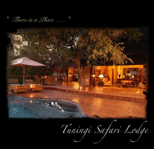 View " There is a Place ..... " by Tuningi Safari Lodge