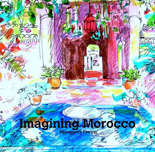 View Imagining Morocco by Margaret Owen