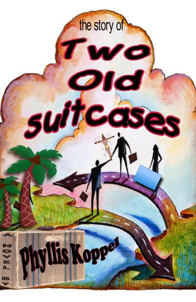 View The Story of Two Old Suitcases by Phyllis Koppel