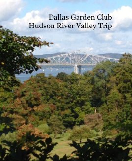 The Dallas Garden Club Hudson River Valley Trip book cover
