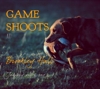 Game Shoots at Brockley Hall book cover