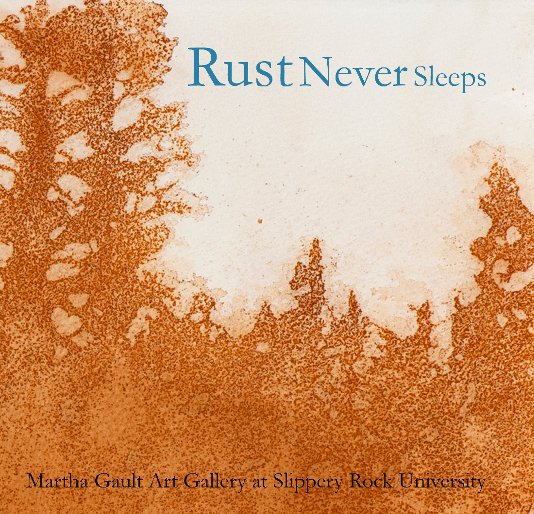 Ver Rust Never Sleeps por Martha Gault Art Gallery