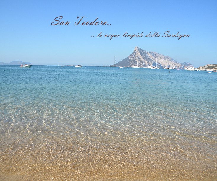 View San Teodoro.. .. le acque limpide della Sardegna by Cristina Sarandrea