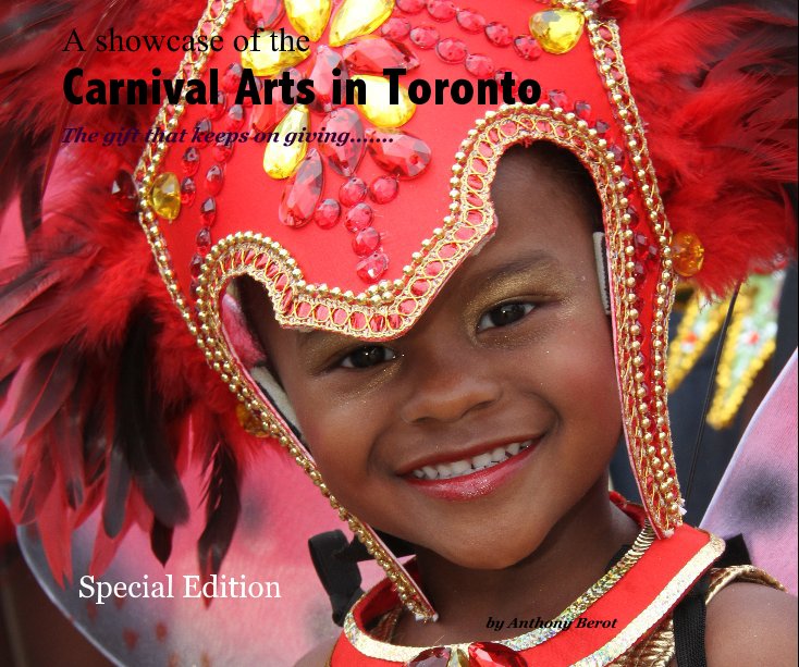 A showcase of the Carnival Arts in Toronto nach Anthony Berot anzeigen