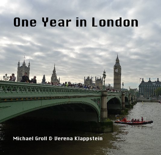 View One Year in London by Michael Groll & Verena Klappstein