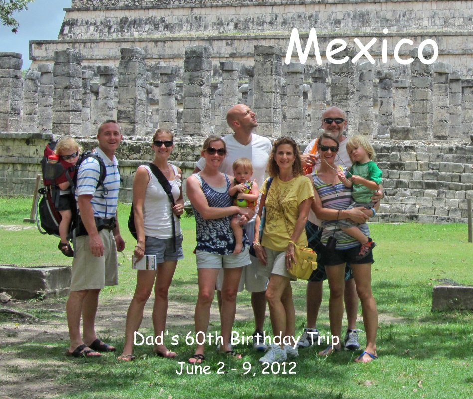Bekijk Mexico op Dad's 60th Birthday Trip