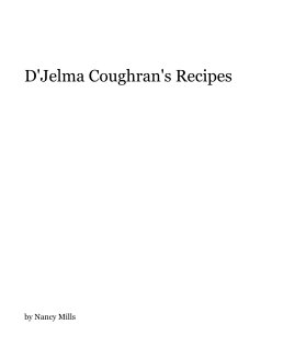 D'Jelma Coughran's Recipes book cover