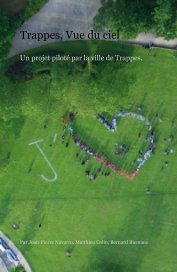 Trappes, Vue du ciel Un projet piloté par la ville de Trappes. book cover
