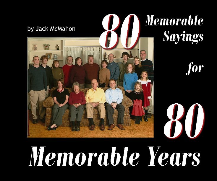 Ver 80 Memorable Sayings for 80 Memorable Years (ImageWrap Edition) por Jack McMahon