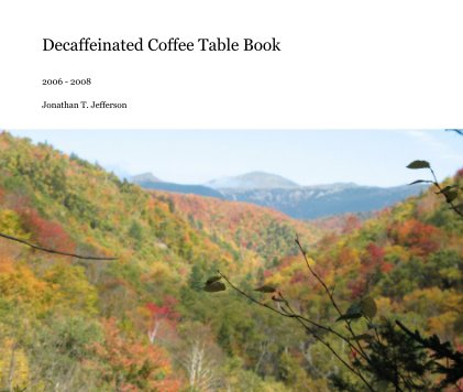 Decaffeinated Coffee Table Book book cover