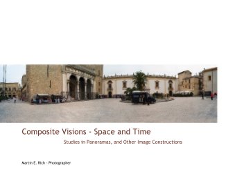 Composite Visions - Space and Time Studies in Panoramas, and Other Image Constructions book cover