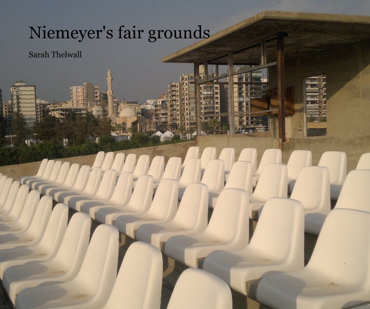 View Niemeyer's fair grounds by Sarah Thelwall