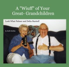 A "Wiuff" of Your Great- Grandchildren book cover