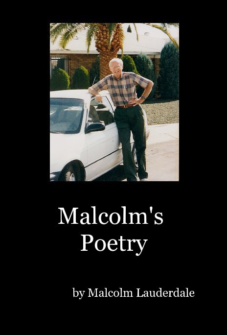 View Malcolm's Poetry by Malcolm Lauderdale