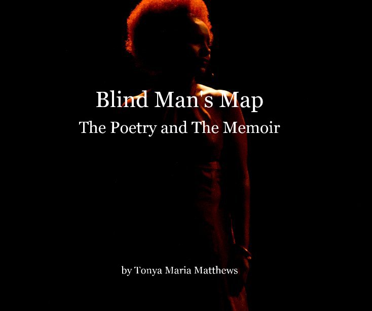 View Blind Man's Map by Tonya Maria Matthews