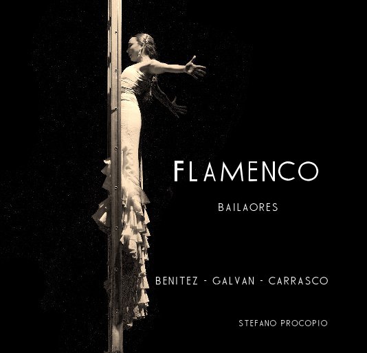 View FLAMENCO Bailaores by Stefano Procopio