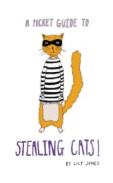 A Pocket Guide To Stealing Cats book cover