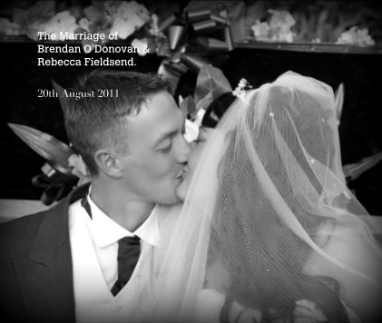 The Marriage of Brendan O'Donovan & Rebecca Fieldsend. book cover