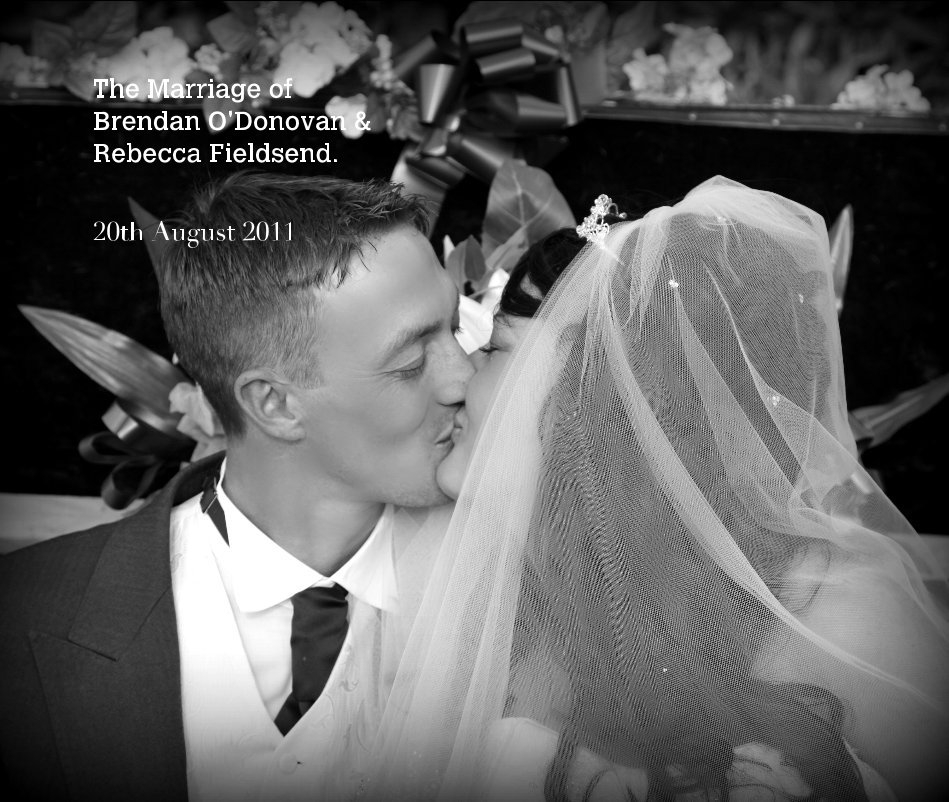 View The Marriage of Brendan O'Donovan & Rebecca Fieldsend. by 20th August 2011