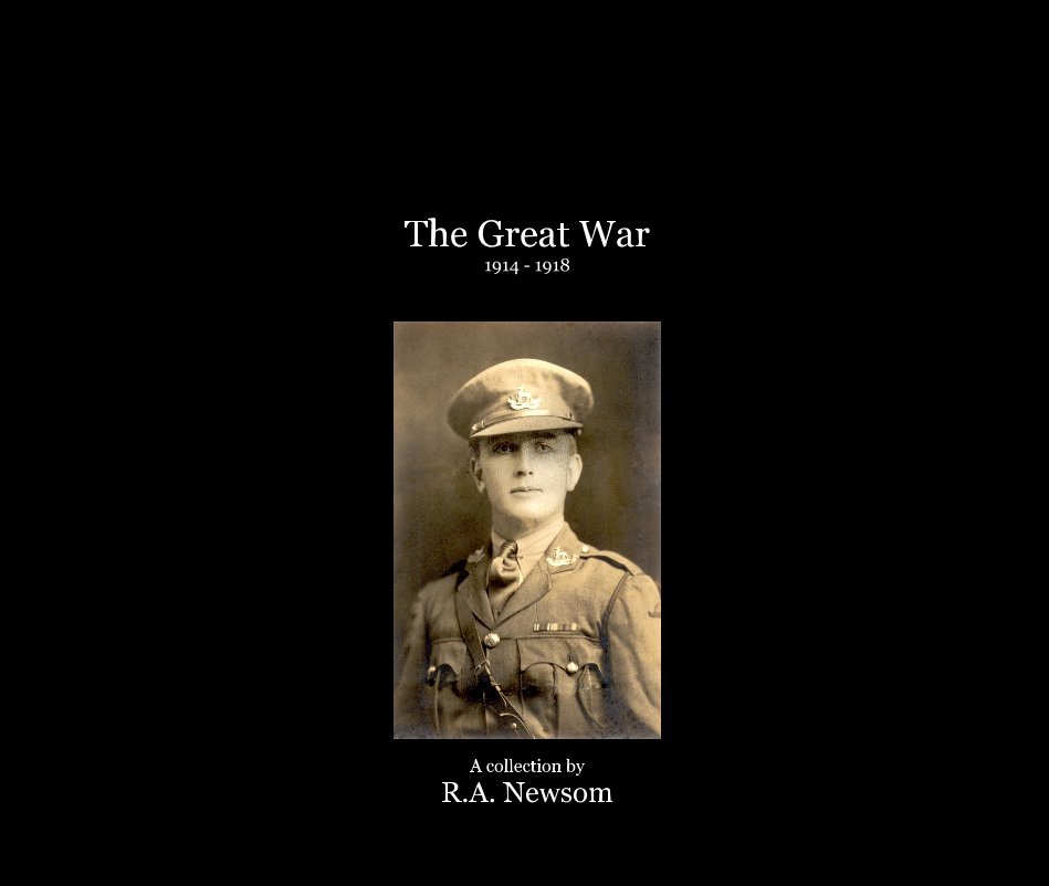 View The Great War 1914-1918 by R.A. Newsom