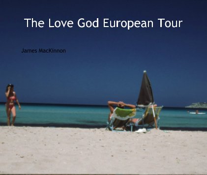 The Love God European Tour book cover