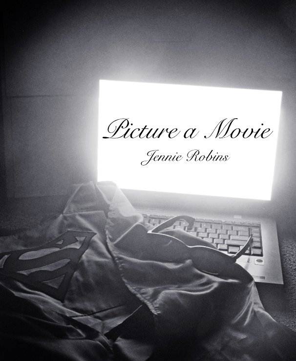 View Picture a Movie by Jennie Robins
