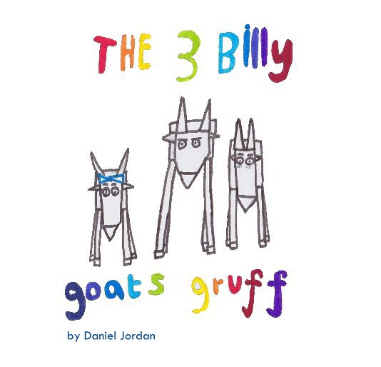 View The 3 billy goats gruff by Daniel Jordan