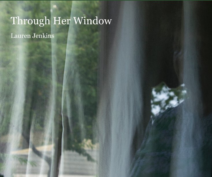 View Through Her Window by Lauren Jenkins