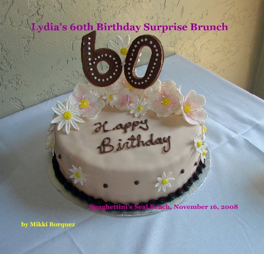 Bekijk Lydia's 60th Birthday Surprise Brunch op Mikki Borquez