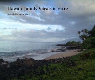 Hawaii Family Vacation 2012 book cover