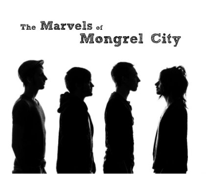 The Marvels of Mongrel City book cover