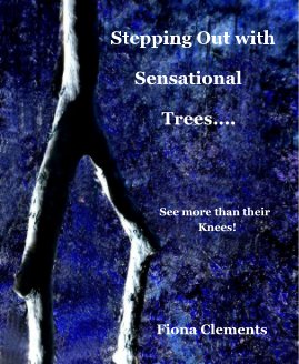 Stepping Out with Sensational Trees.... book cover