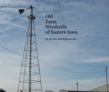 Old Farm Windmills of Eastern Iowa book cover