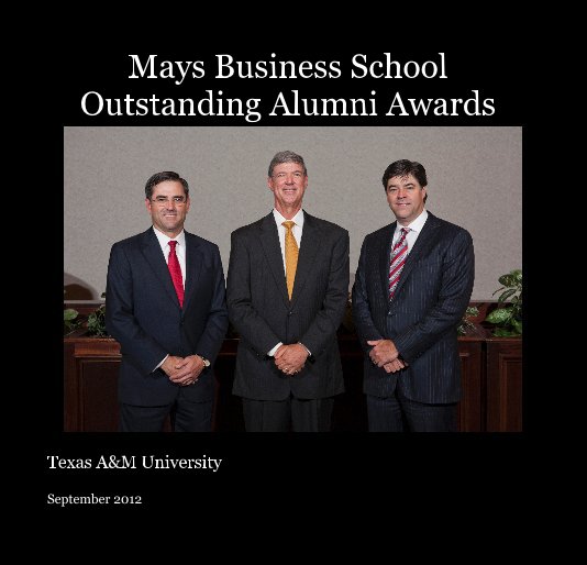 View Mays Business School Outstanding Alumni Awards by September 2012