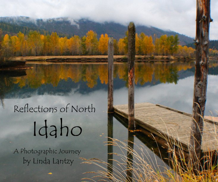 View Reflections of North Idaho by Linda Lantzy