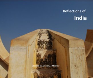 Reflections of India Created by Anthony J Moskow book cover