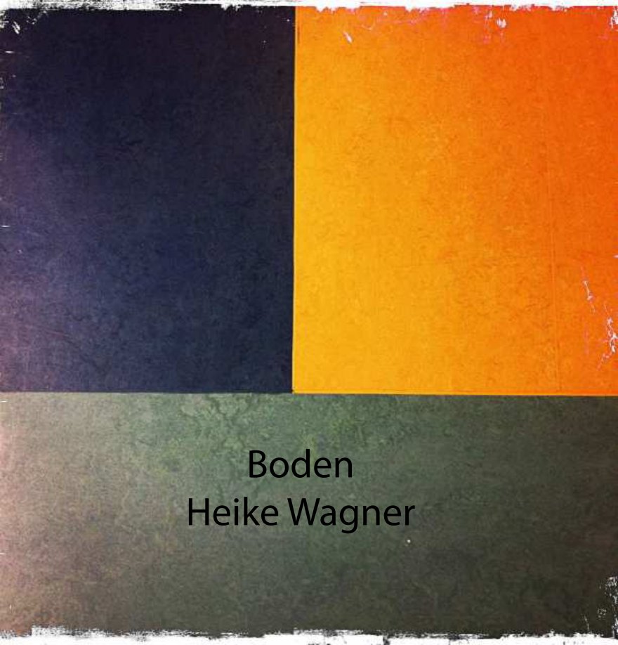 Visualizza Boden di Heike Wagner