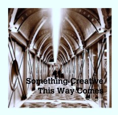 Something Creative This Way Comes book cover