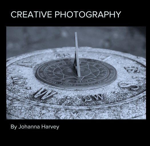 View CREATIVE PHOTOGRAPHY by Johanna Harvey