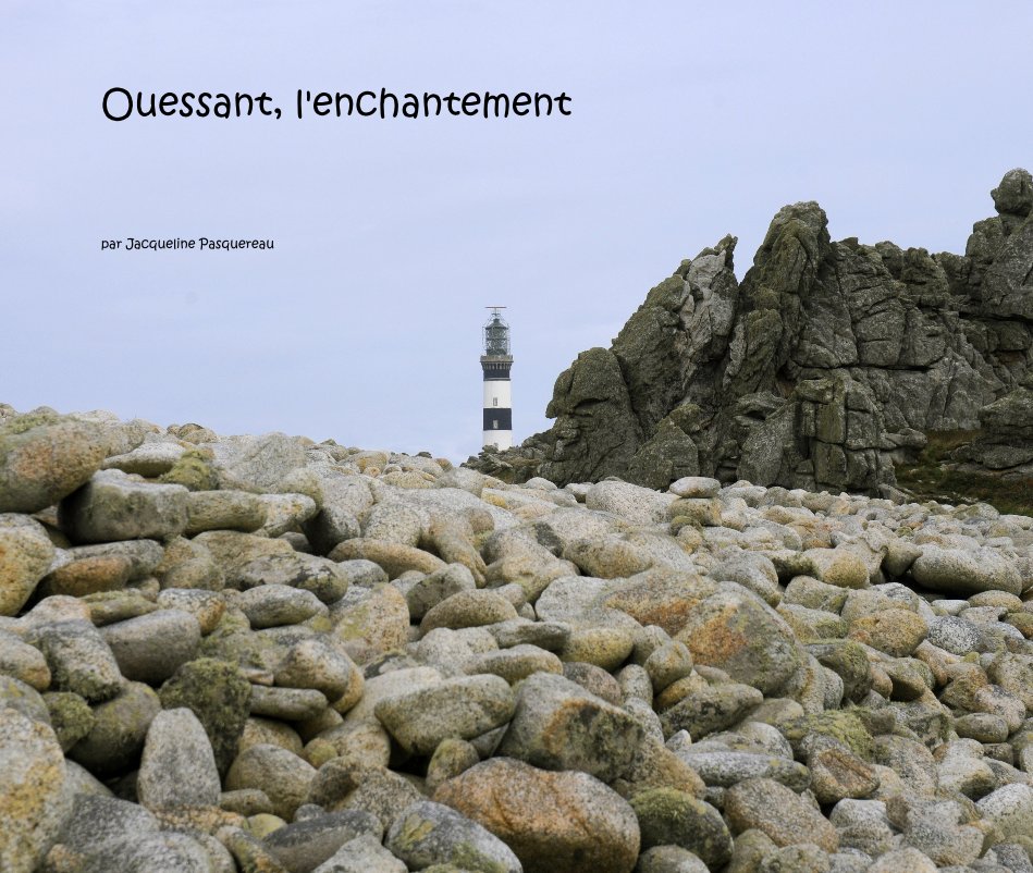 Visualizza Ouessant, l'enchantement di par Jacqueline Pasquereau