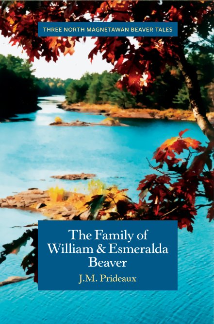 Visualizza The Family of William and Esmeralda Beaver di Mel Prideaux