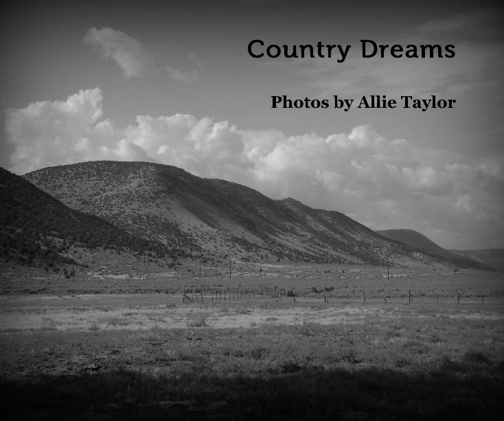 View Country Dreams by Photos by Allie Taylor