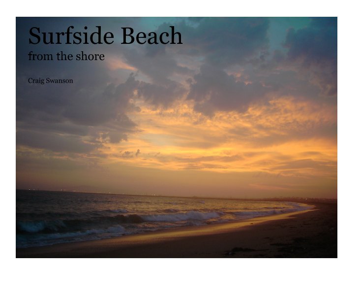 Ver Surfside Beach por Craig Swanson